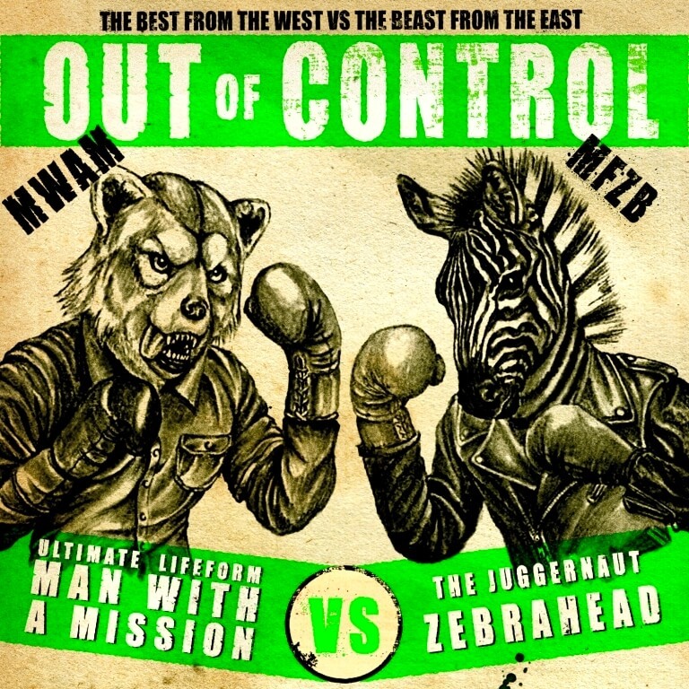 Zebrahead x MAN WITH A MISSION Split EP「Out of Control」2015年8月 